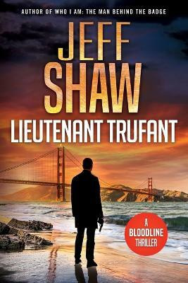 Lieutenant Trufant(English, Paperback, Shaw Jeff)