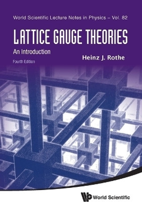 Lattice Gauge Theories: An Introduction (Fourth Edition)(English, Paperback, Rothe Heinz J)