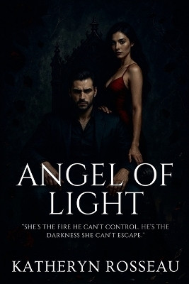 Angel of Light(English, Paperback, Rosseau Katheryn)