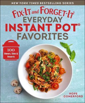 Fix-It and Forget-It Everyday Instant Pot Favorites(English, Paperback, unknown)