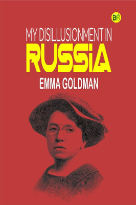 My Disillusionment in Russia(Hardcover, Emma Goldman)