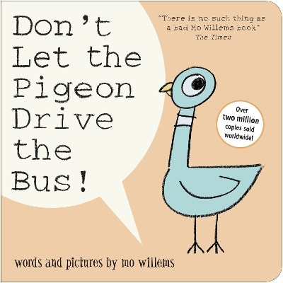 Don't Let the Pigeon Drive the Bus!(English, Board book, Willems Mo)