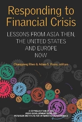 Responding to Financial Crisis - Lessons from Asia Then, the United States and Europe Now(English, Paperback, Rhee Changyong)