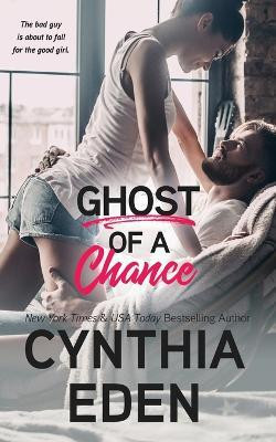 Ghost Of A Chance(English, Paperback, Eden Cynthia)