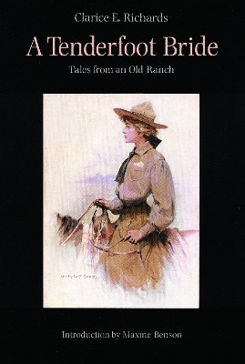 A Tenderfoot Bride(English, Paperback, Richards Clarice E.)