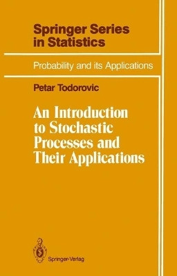 An Introduction to Stochastic Processes and Their Applications(English, Paperback, Todorovic Petar)