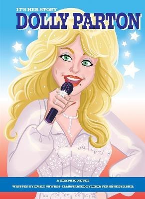 It's Her Story Dolly Parton A Graphic Novel(English, Hardcover, Skwish Emily)