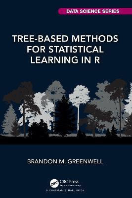 Tree-Based Methods for Statistical Learning in R(English, Hardcover, Greenwell Brandon M.)