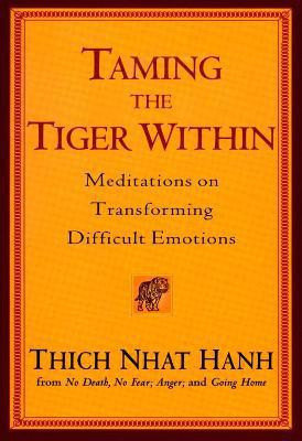 Taming the Tiger within(English, Paperback, Hanh Thich Nhat)