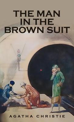 The Man in the Brown Suit(English, Hardcover, Christie Agatha)