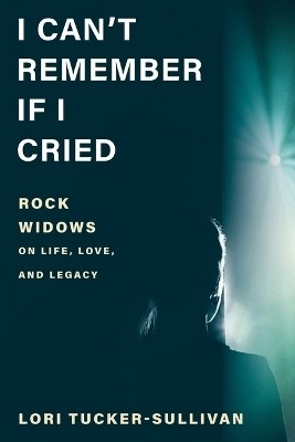 I Can't Remember If I Cried(English, Hardcover, Tucker-Sullivan Lori)