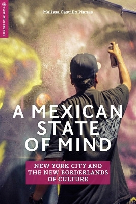 A Mexican State of Mind(English, Electronic book text, Castillo Planas Melissa)