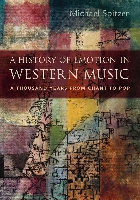A History of Emotion in Western Music(English, Hardcover, Spitzer Michael)
