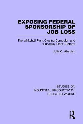 Exposing Federal Sponsorship of Job Loss(English, Paperback, Abedian Julia C.)
