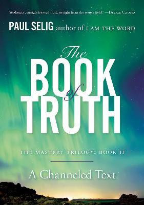 The Book of Truth(English, Paperback, Selig Paul)