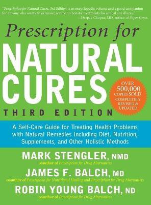 Prescription for Natural Cures (Third Edition)(English, Hardcover, Balch James F. NMD)