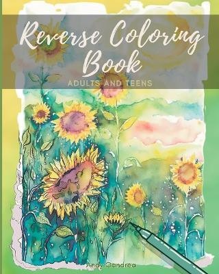 Reverse Coloring Book(English, Paperback, Oandrea Andy)