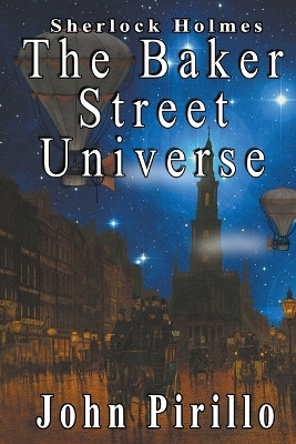 The Baker Street Universe(English, Paperback, Pirillo John)