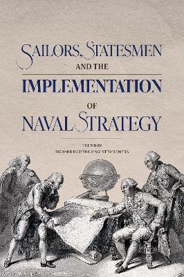 Sailors, Statesmen and the Implementation of Naval Strategy(English, Hardcover, unknown)