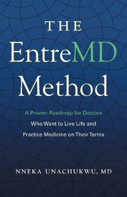 The EntreMD Method(English, Paperback, Unachukwu Nneka)