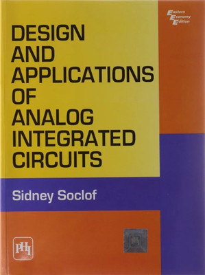 Design anc Application of Analog Integrated Circuits(Paperback, Sociol)