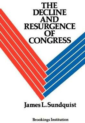 The Decline and Resurgence of Congress(English, Paperback, Sundquist James L.)
