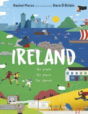 Ireland: The People, The Places, The Stories(English, Hardcover, Pierce Rachel)