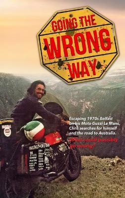 Going the Wrong Way(English, Hardcover, Donaldson Chris)