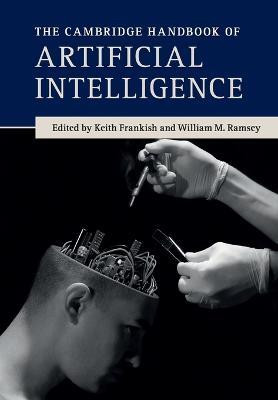The Cambridge Handbook of Artificial Intelligence(English, Paperback, unknown)
