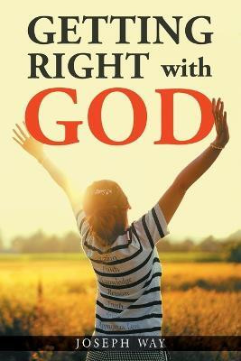 Getting Right With God(English, Paperback, Way Joseph)
