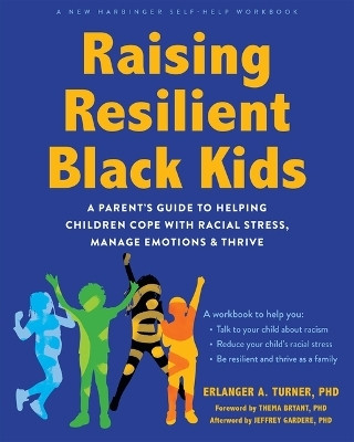 Raising Resilient Black Kids(English, Paperback, Turner Erlanger)
