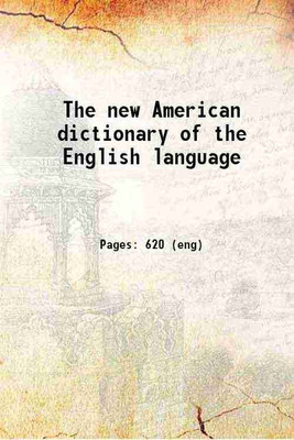The new American dictionary of the English language 1882 [Hardcover](Hardcover, Anonymous)