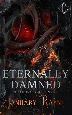 Eternally Damned(English, Paperback, Rayne January)