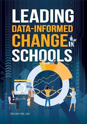 Leading Data-Informed Change in Schools(English, Paperback, Fisk Selena)