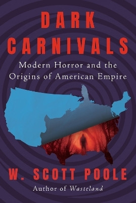 Dark Carnivals(English, Paperback, Poole W. Scott)