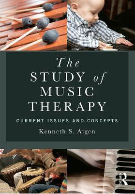 The Study of Music Therapy: Current Issues and Concepts(English, Paperback, Aigen Kenneth S.)