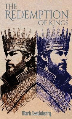 The Redemption Of Kings(English, Paperback, Castleberry Mark)