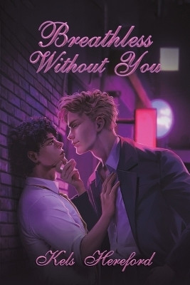Breathless Without You(English, Paperback, Hereford Kels)