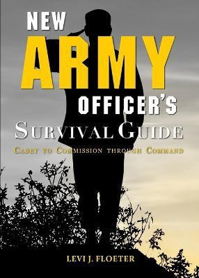 New Army Officer's Survival Guide(English, Paperback, Floeter Levi)