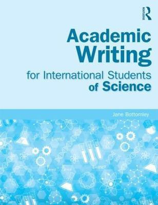 Academic Writing for International Students of Science(English, Paperback, Bottomley Jane)
