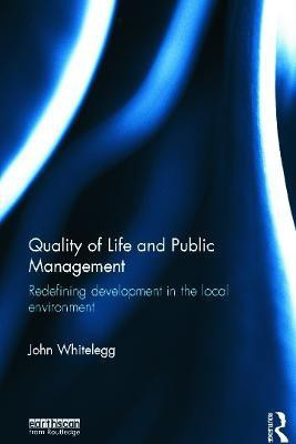Quality of Life and Public Management(English, Paperback, Whitelegg John)