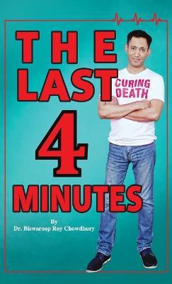 The Last 4 Minutes(English, Hardcover, Chowdhury Biswaroop Roy)