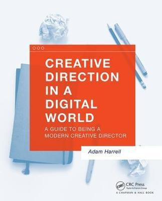 Creative Direction in a Digital World(English, Paperback, Harrell Adam)