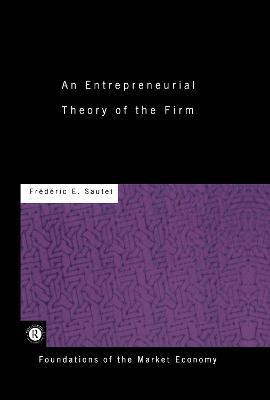An Entrepreneurial Theory of the Firm(English, Hardcover, Sautet Frederic)