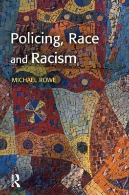 Policing, Race and Racism(English, Paperback, Rowe Mike)