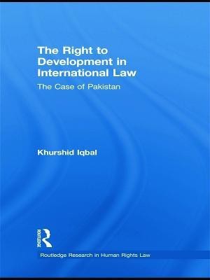 The Right to Development in International Law(English, Paperback, Iqbal Khurshid)