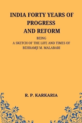India Forty Years of Progress and Reform(English, Paperback, Karkaria R P)