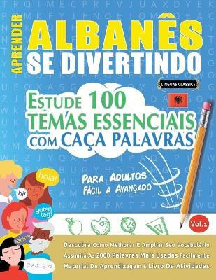 Aprender Albanes Se Divertindo! - Para Adultos(Spanish, Paperback, Linguas Classics)