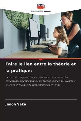 Faire le lien entre la theorie et la pratique(French, Paperback, Saka Jimoh)