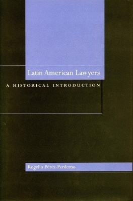 Latin American Lawyers(English, Hardcover, Perez-Perdomo Rogelio)